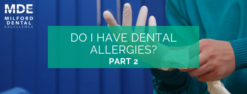 Do I have Dental Allergies? Part 2