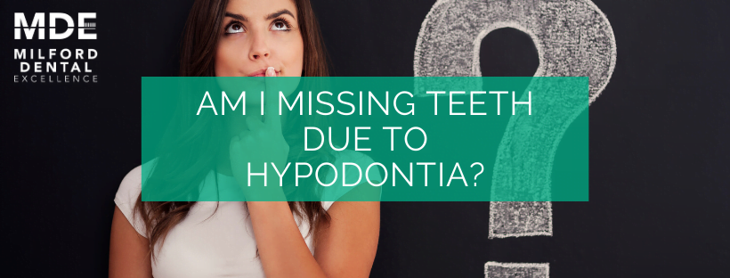 Am I missing teeth due to hypodontia?