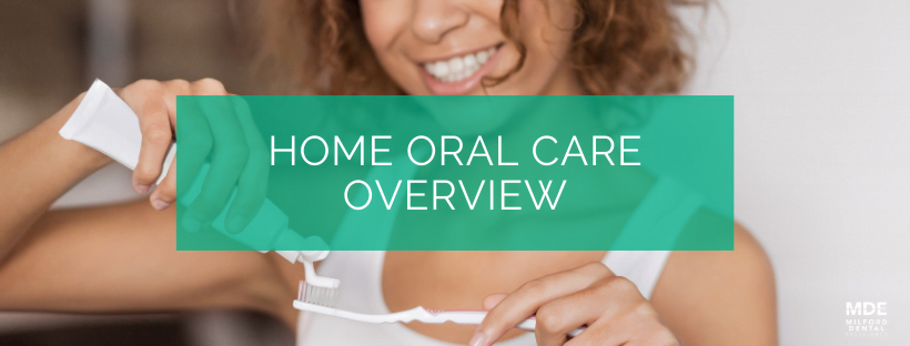 Oral Home Care Overview